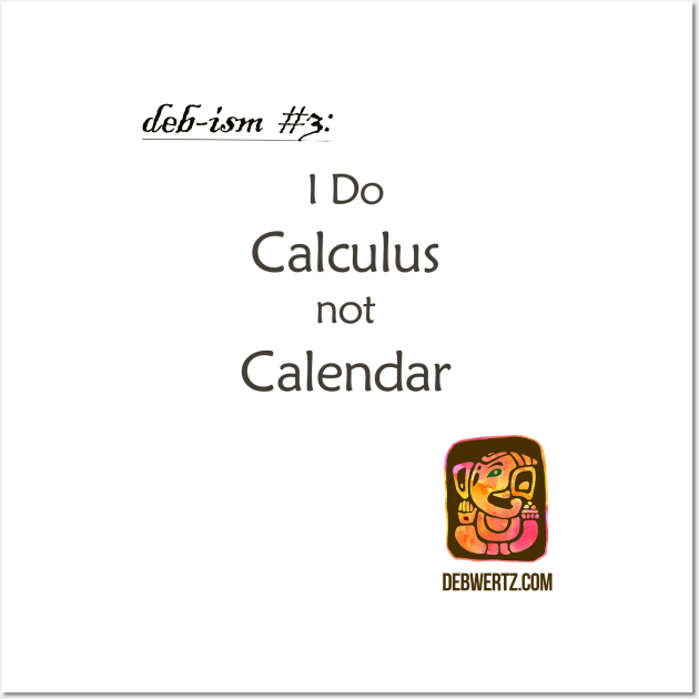 I Do Calculus Not Calendar Wall Art by Debisms